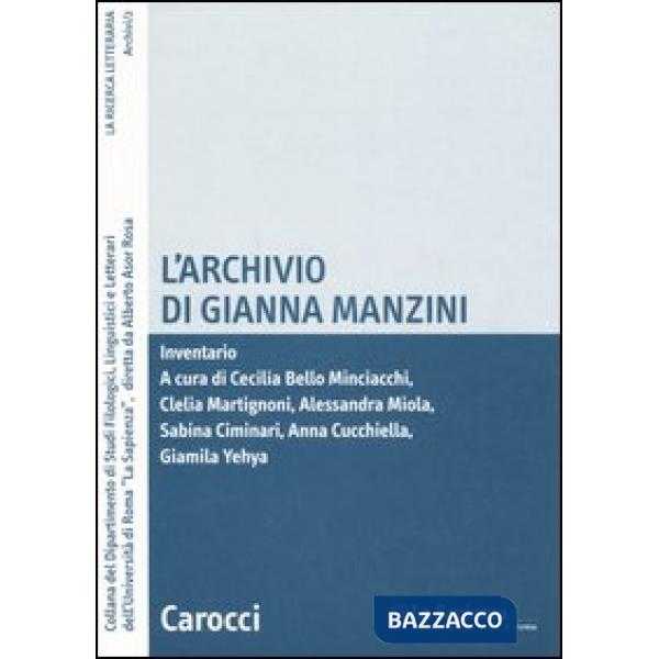Archivio di Gianna Manzini. Inventario. Con CD-ROM (L')