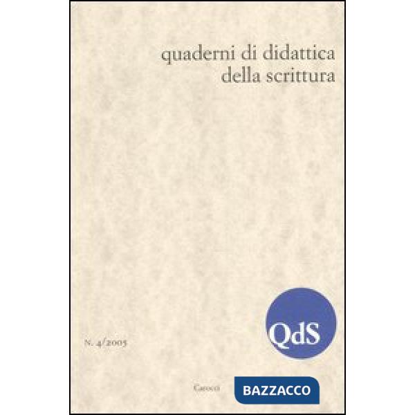 QdS. Quaderni di didattica della scrittura (2005). Vol. 4