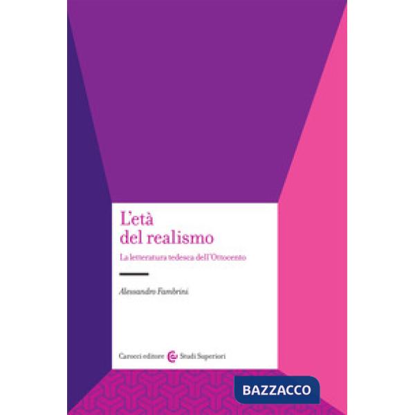 Età del realismo. La letteratura tedesca dell'Ottocento (L')