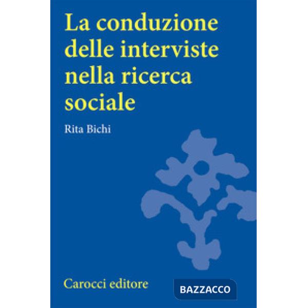 Conduzione delle interviste nella ricerca sociale (La)