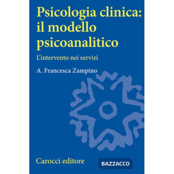 Psicologia clinica: il modello psicoanalitico. L'intervento nei servizi