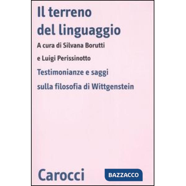 Terreno del linguaggio. Testimonianze e saggi sulla filosofia di Wittgenstein (I