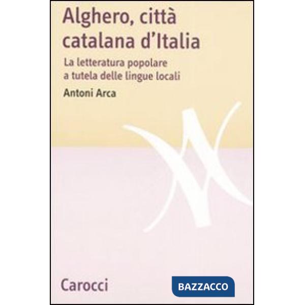 Alghero, città catalana d'Italia. La letteratura popolare a tutela delle lingue locali
