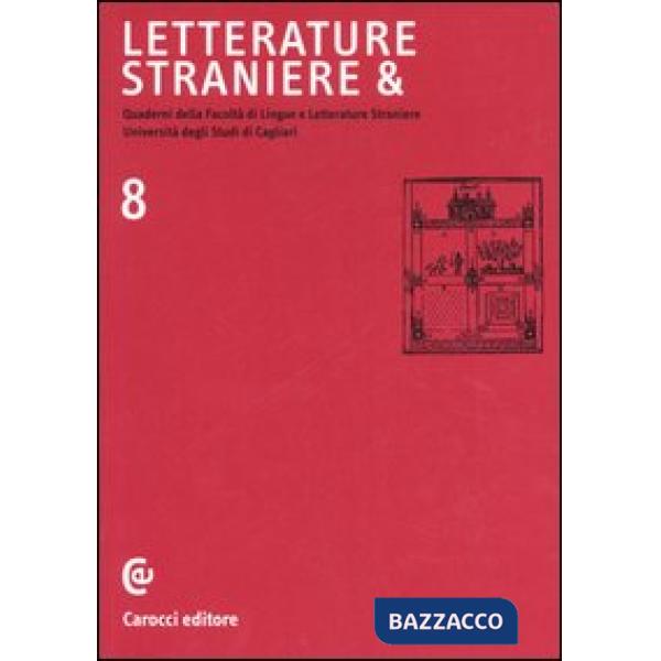 Letterature straniere &. Quaderni della Facoltà di lingue e letterature straniere dell'Università degli studi di Cagliari. Vol. 