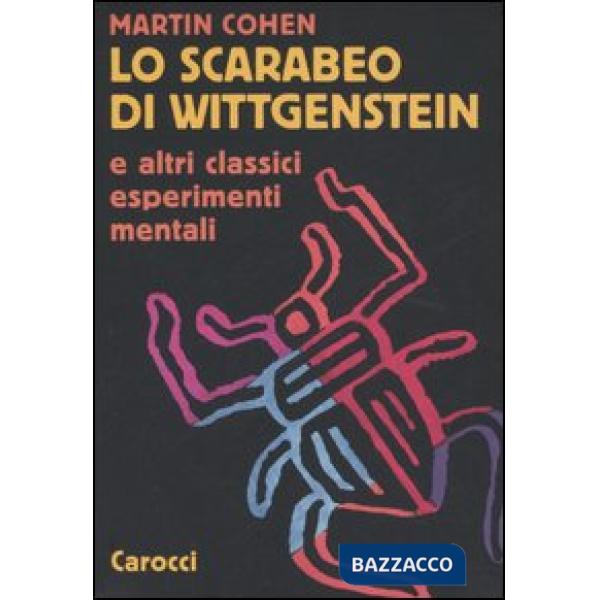 Scarabeo di Wittgenstein e altri classici esperimenti mentali (Lo)
