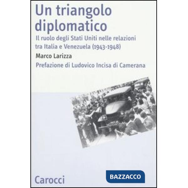 Triangolo diplomatico. Il ruolo degli Stati Uniti nelle relazioni tra Italia e V