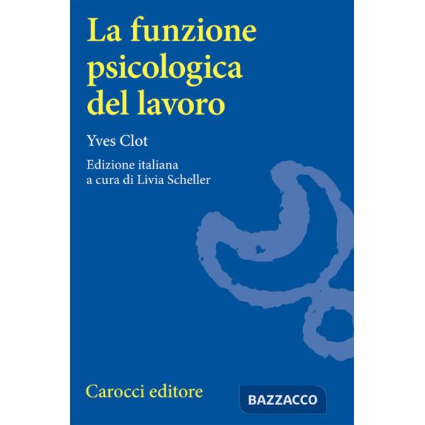 Funzione psicologica del lavoro (La)