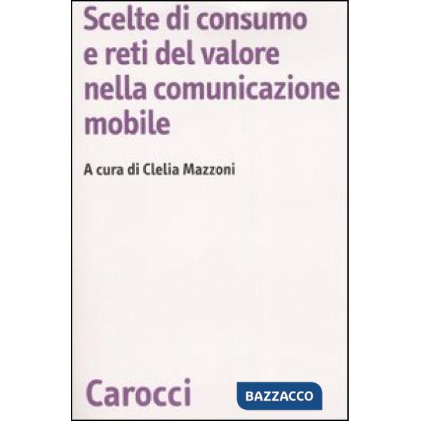 Scelte di consumo e reti del valore nella comunicazione mobile