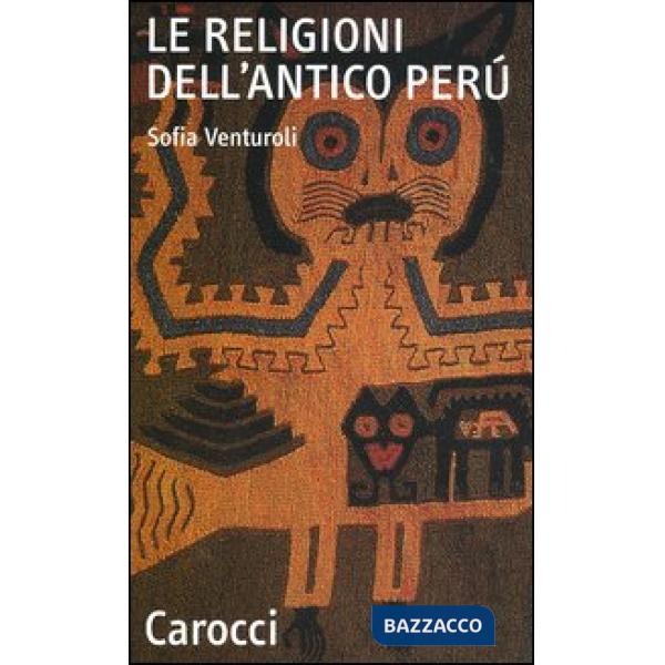 Religioni dell'antico Perù (Le)