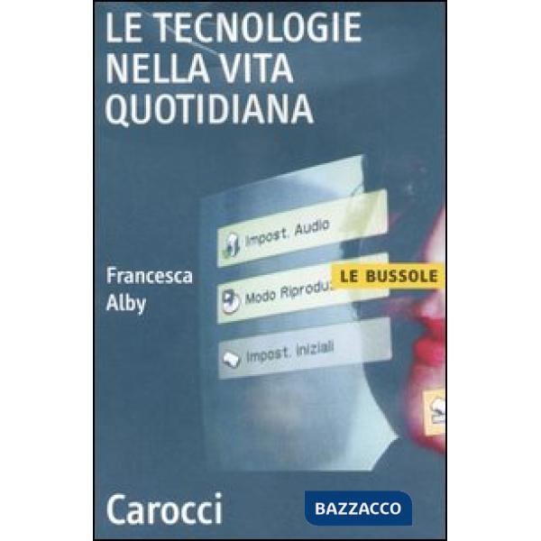 Tecnologie nella vita quotidiana (Le)