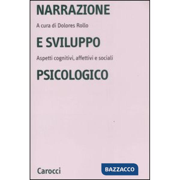 Narrazione e sviluppo psicologico. Aspetti cognitivi, affettivi e sociali