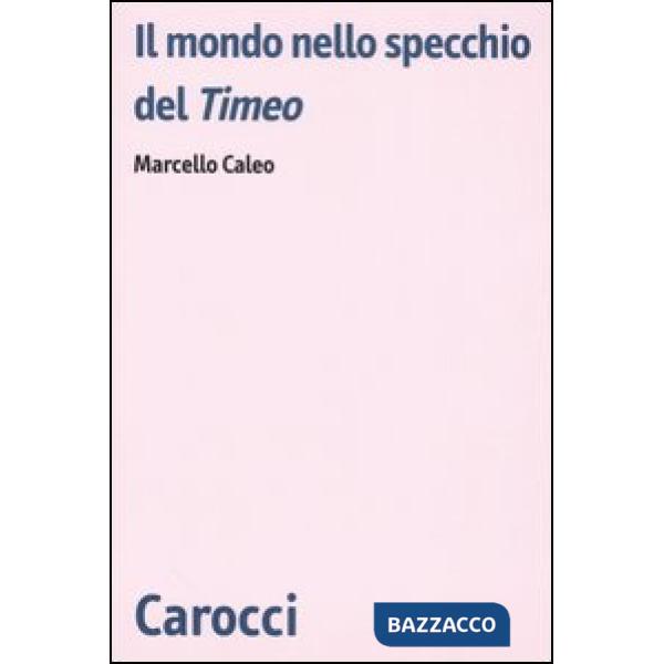 Mondo nello specchio del Timeo (Il)