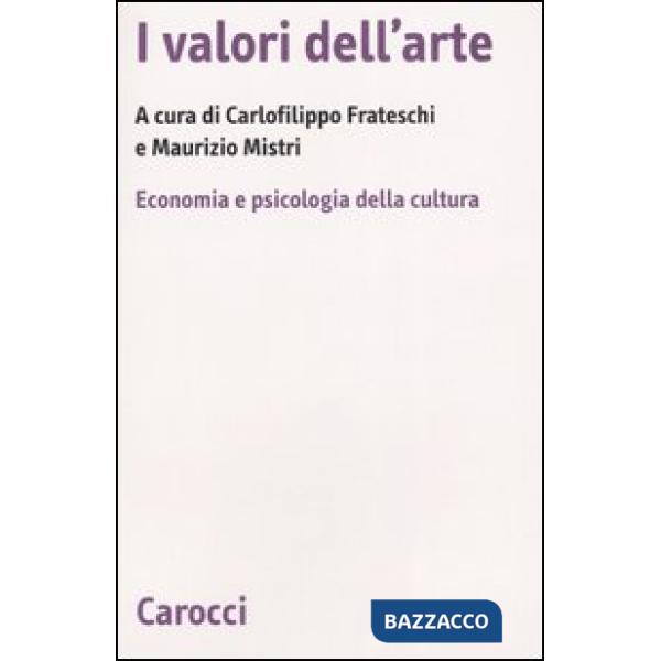 Valori dell'arte. Economia e psicologia della cultura (I)