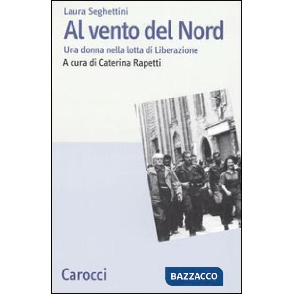 Al vento del Nord. Una donna nella lotta di Liberazione