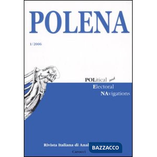 Polena. Rivista italiana di analisi elettorale (2006). Vol. 1