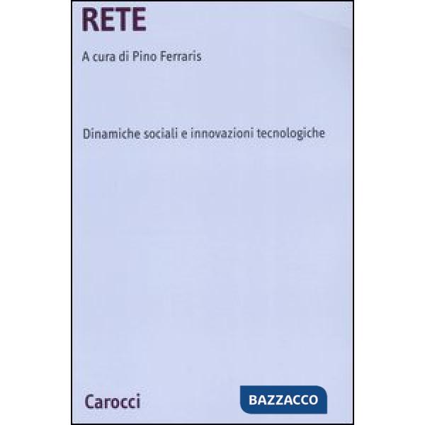 Rete. Dinamiche sociali e innovazioni tecnologiche