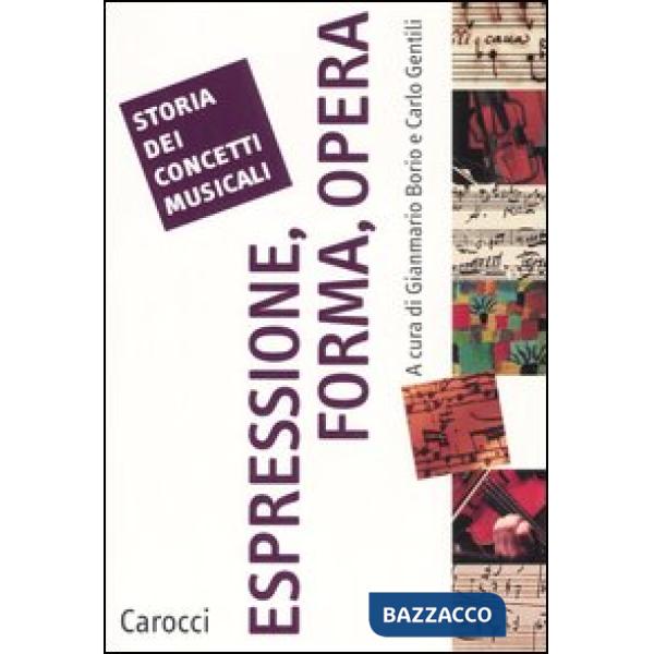 Storia dei processi musicali. Espressione, forma, opera