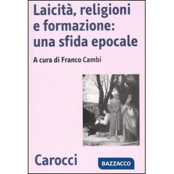 Laicità, religioni e formazione: una sfida epocale