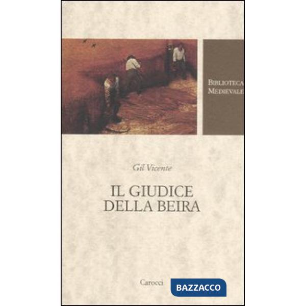Giudice della Beira. Testo spagnolo a fronte. Ediz. critica (Il)