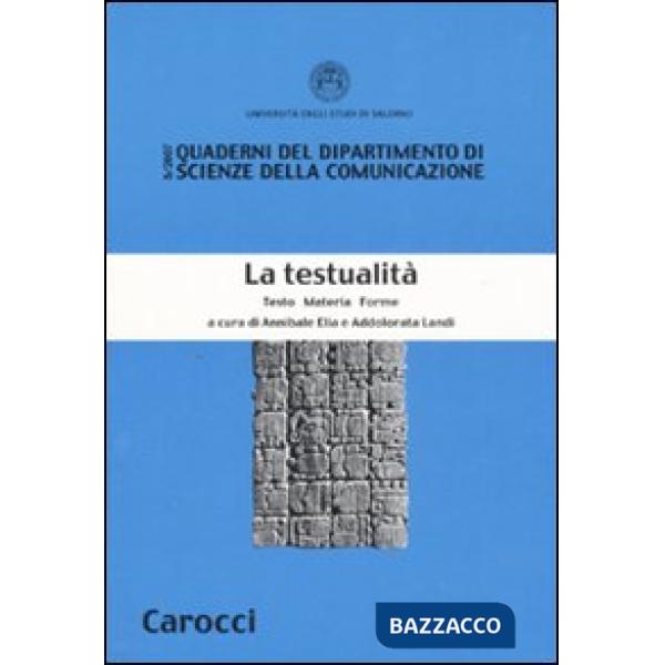 Testualità. Testo materia forme (La)