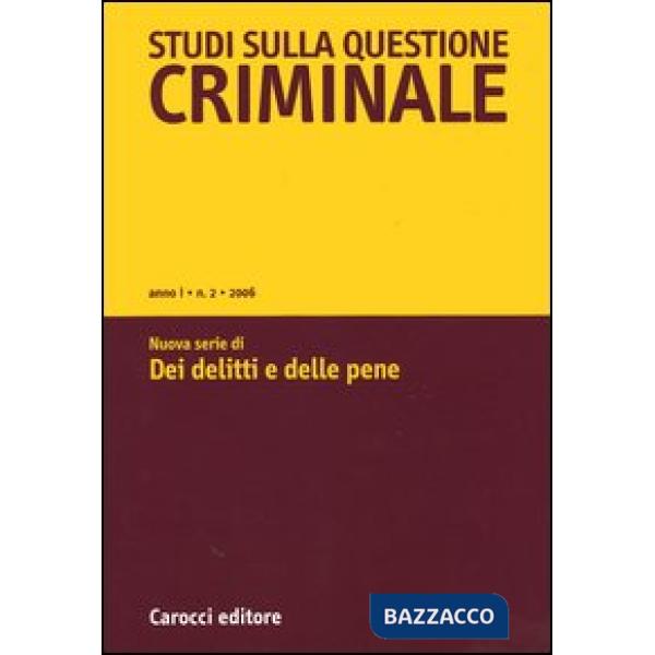 Studi sulla questione criminale (2006). Vol. 2