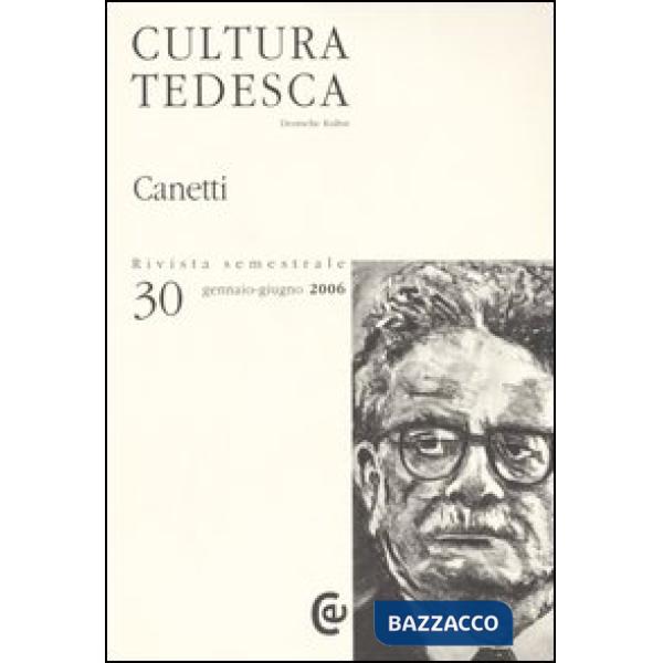 Cultura tedesca. Ediz. multilingue. Vol. 30: Canetti