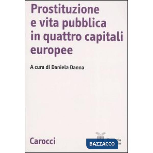 Prostituzione e vita pubblica in quattro capitali europee