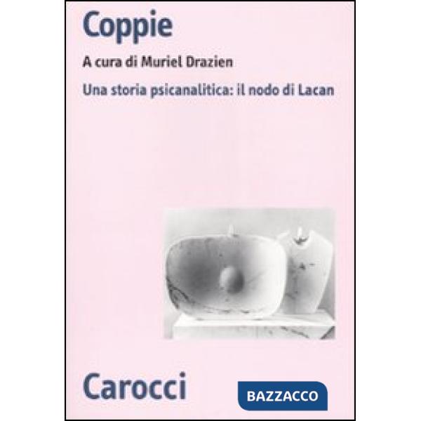 Coppie. Una storia psicanalitica: il nodo di Lacan