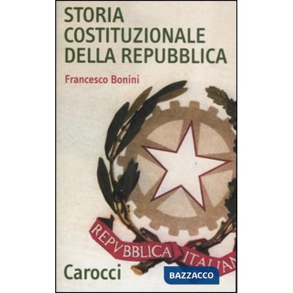 Storia costituzionale della Repubblica. Profilo e documenti (1948-1992)