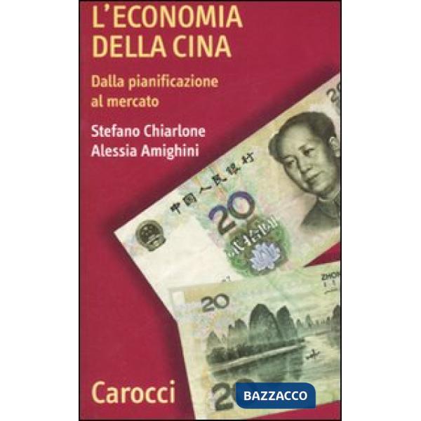 Economia della Cina. Dalla pianificazione al mercato (L')