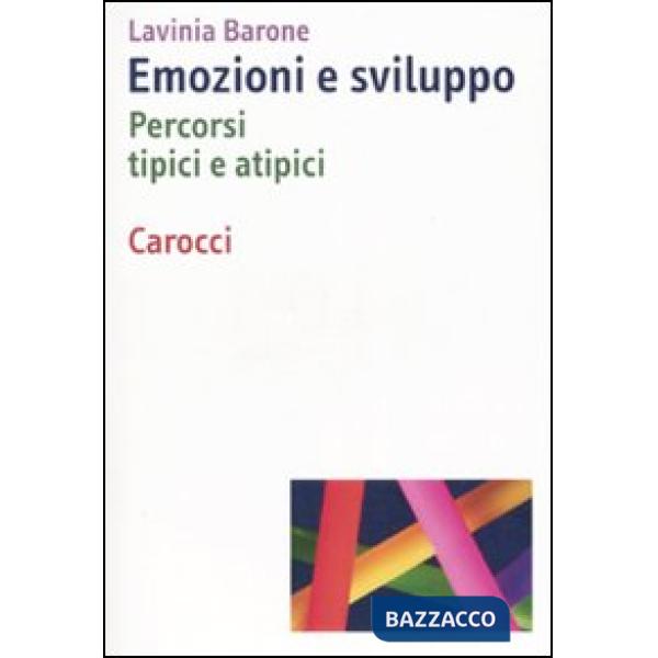 Emozioni e sviluppo. Percorsi tipici e atipici