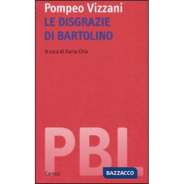 Disgrazie di Bartolino. Ediz. critica (Le)