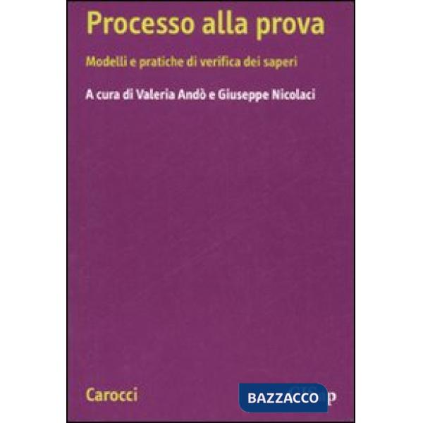 Processo alla prova. Modelli e pratiche di verifica dei saperi