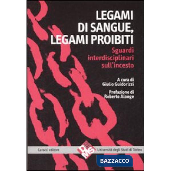 Legami di sangue, legami proibiti. Sguardi interdisciplinari sull'incesto