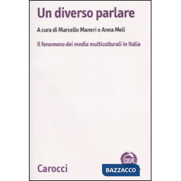 Diverso parlare. Il fenomeno dei media multiculturali in Italia (Un)