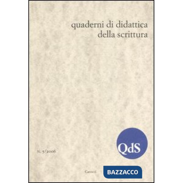 QdS. Quaderni di didattica della scrittura (2006). Vol. 5
