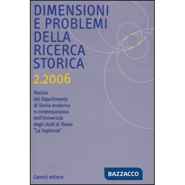 Dimensioni e problemi della ricerca storica. Rivista del Dipartimento di Storia 