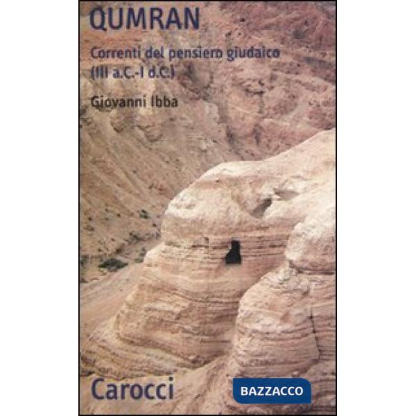 Qumran. Correnti del pensiero giudaico (III a.C-I d.C.)