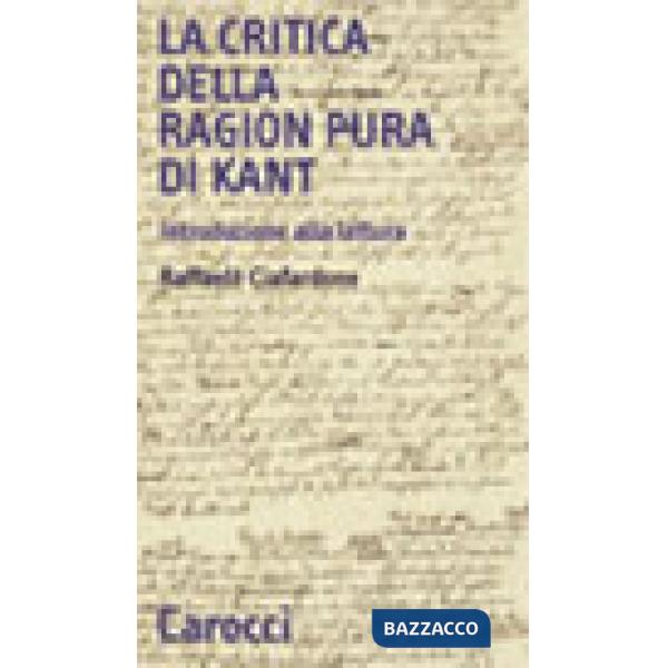 Critica della ragion pura di Kant. Introduzione alla lettura (La)