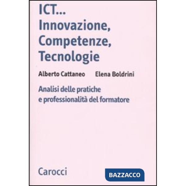 ICT...innovazione, competenze, tecnologie. Analisi delle pratiche e professional
