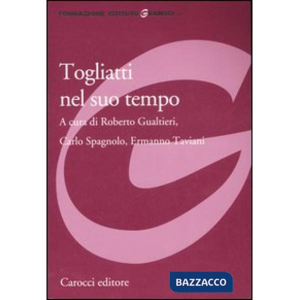 Togliatti nel suo tempo