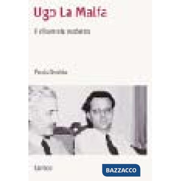 Ugo La Malfa. Il riformista moderno