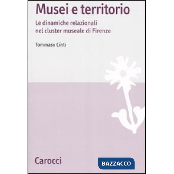 Musei e territori. Le dinamiche relazionali nel cluster museale di Firenze