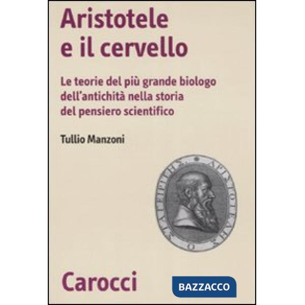 Aristotele e il cervello. Le teorie del più grande biologo dell'antichità nella 