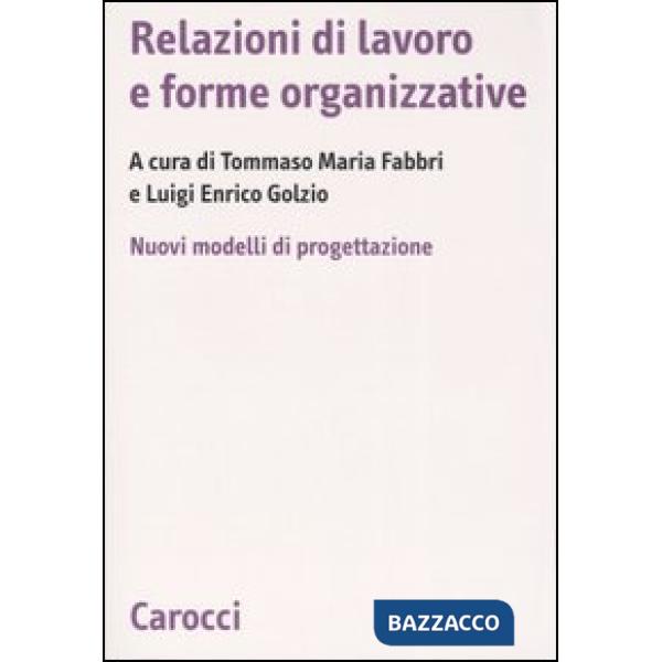 Relazioni di lavoro e forme organizzative. Nuovi modelli di progettazione