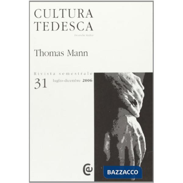 Cultura tedesca. Vol. 31: Thomas Mann