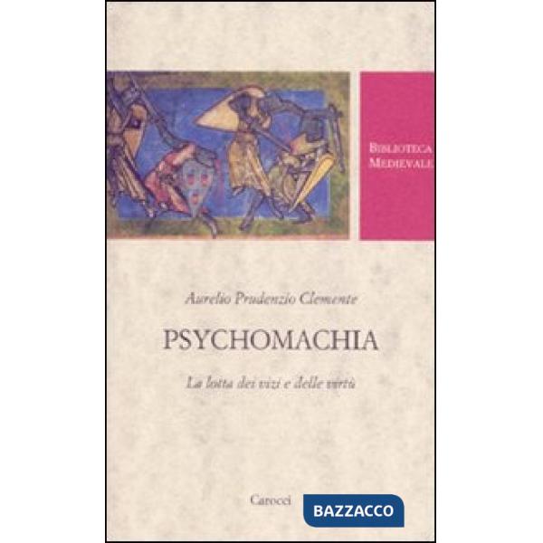 Psychomachia. La lotta dei vizi e delle virtù. Testo latino a fronte. Ediz. critica