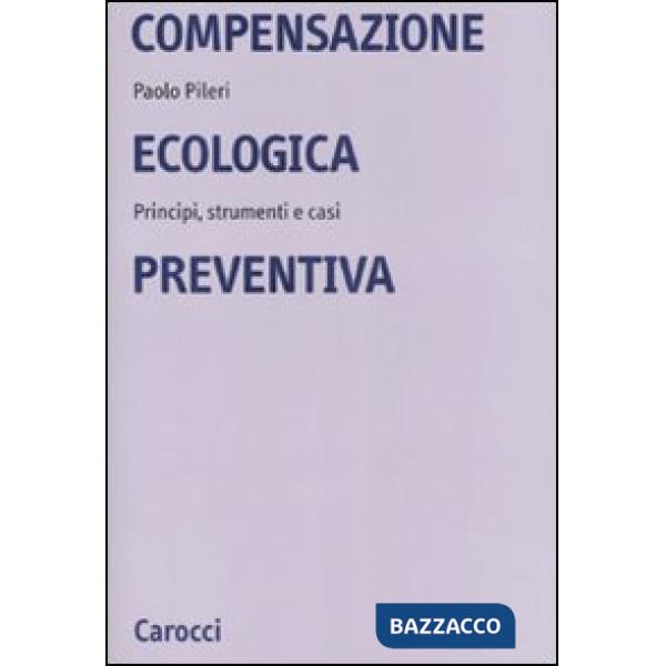 Compensazione ecologica preventiva. Metodi, strumenti e casi
