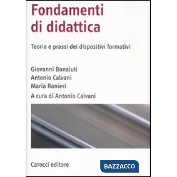 Fondamenti di didattica. Teoria e prassi dei dispositivi formativi