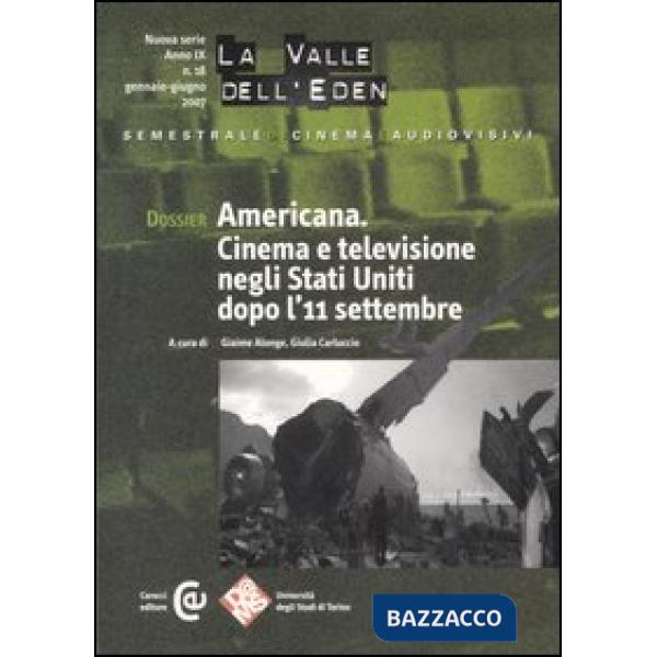 Valle dell'Eden (2007) (La). Vol. 18: Dossier Americana. Cinema e televisione ne